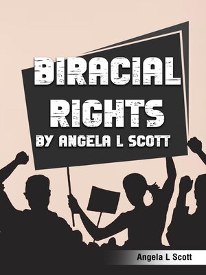 cover image of Biracial Rights by Angela L. Scott